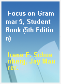 Focus on Grammar 5, Student Book (5th Edition)