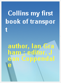 Collins my first book of transport