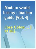 Modern world history : teacher guide [Vol. 4]