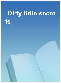 Dirty little secrets