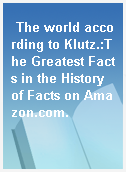 The world according to Klutz.:The Greatest Facts in the History of Facts on Amazon.com.