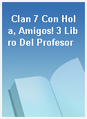 Clan 7 Con Hola, Amigos! 3 Libro Del Profesor