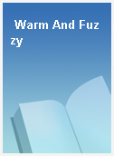 Warm And Fuzzy