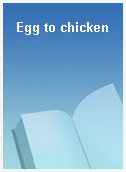 Egg to chicken
