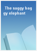 The saggy baggy elephant