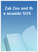 Zak Zoo and the seaside SOS