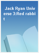 Jack Ryan Universe 3:Red rabbit