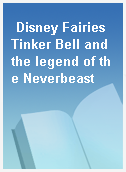 Disney Fairies Tinker Bell and the legend of the Neverbeast