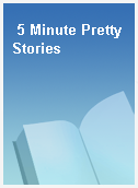 5 Minute Pretty Stories