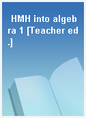 HMH into algebra 1 [Teacher ed.]