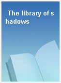 The library of shadows