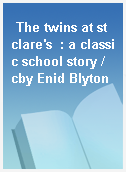 The twins at st clare