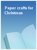 Paper crafts for Christmas