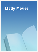 Matty Mouse