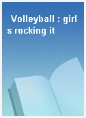 Volleyball : girls rocking it