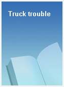 Truck trouble