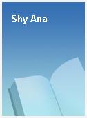 Shy Ana