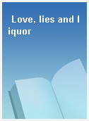 Love, lies and liquor