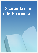 Scarpetta series 16:Scarpetta