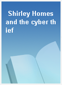 Shirley Homes and the cyber thief