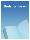 Boris for the win