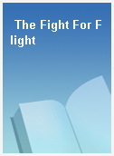 The Fight For Flight
