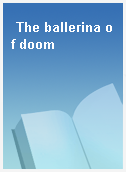 The ballerina of doom