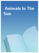 Animals In The Sun