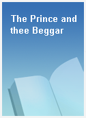 The Prince and thee Beggar