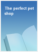 The perfect pet shop