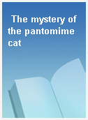 The mystery of the pantomime cat