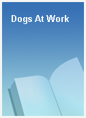 Dogs At Work
