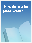 How does a jet plane work?