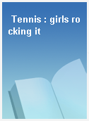 Tennis : girls rocking it