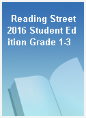 Reading Street 2016 Student Edition Grade 1-3