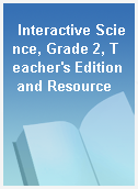 Interactive Science, Grade 2, Teacher