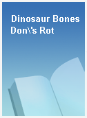 Dinosaur Bones Don\