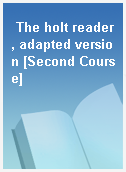 The holt reader, adapted version [Second Course]