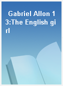 Gabriel Allon 13:The English girl