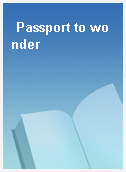 Passport to wonder