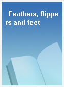 Feathers, flippers and feet