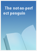 The not-so-perfect penguin