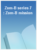 Zom-B series 7 : Zom-B mission