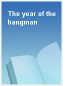 The year of the hangman