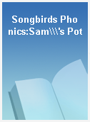 Songbirds Phonics:Sam\\\