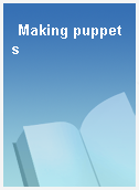 Making puppets