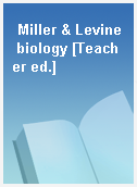 Miller & Levine biology [Teacher ed.]