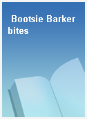 Bootsie Barker bites