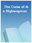 The Curse of the Highwayman