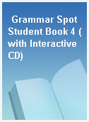 Grammar Spot Student Book 4 (with Interactive CD)